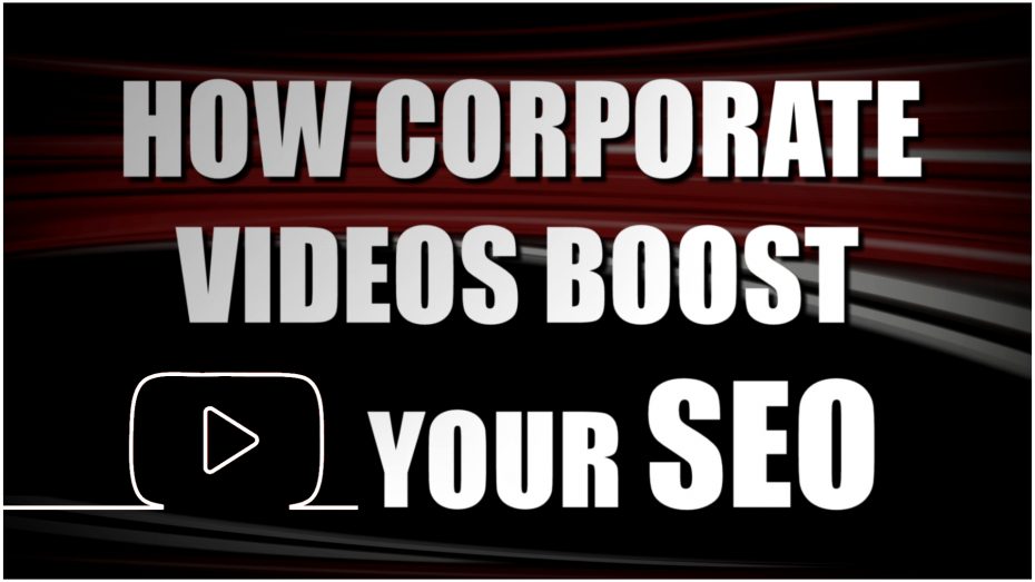 boost your seo with corporate video