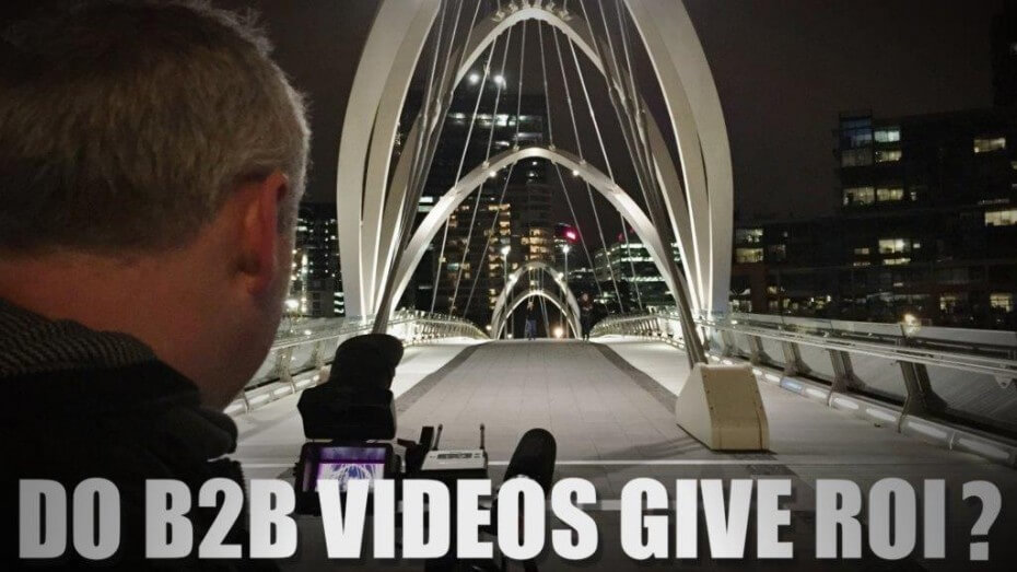 Do B2B Videos Give a ROI